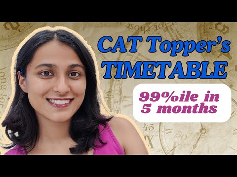 Honest CAT Routine for 99% in 5 Months | CAT Topper's Realistic Timetable