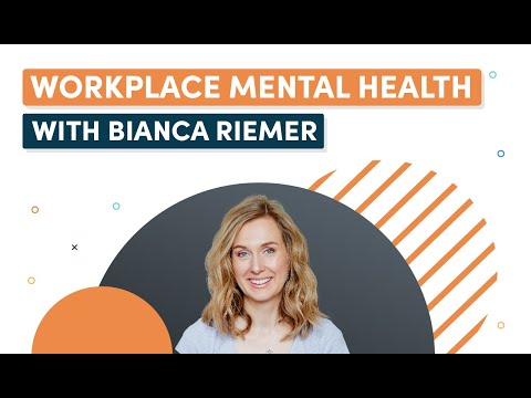 Workplace Mental Health: Interview with Bianca Riemer