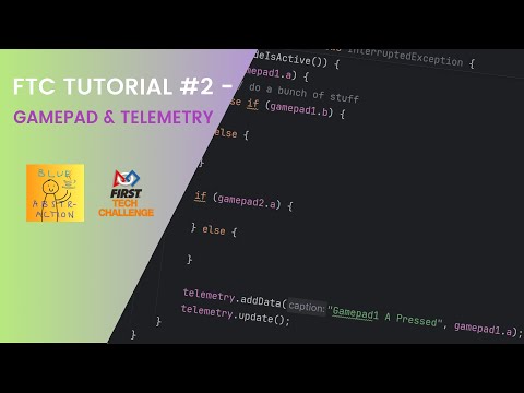 FTC Tutorial #2 - Understanding Gamepad & Telemetry