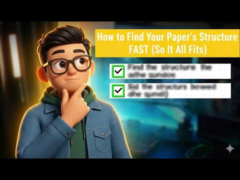 How to Find Your Paper’s Structure FAST So It All Fits