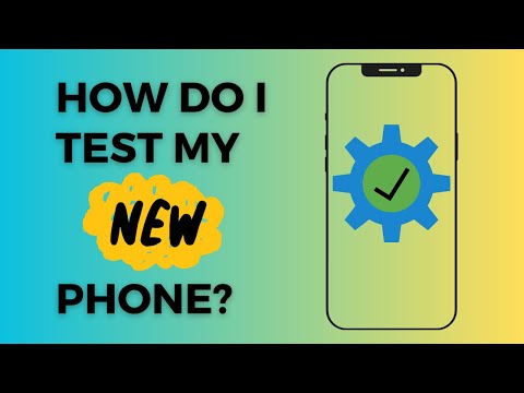 How To Test Your New Phone