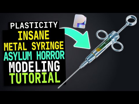 Plasticity Tutorial #36 | Modeling Vintage Asylum Syringe