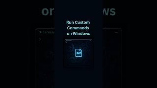 Run Custom Commands on Windows