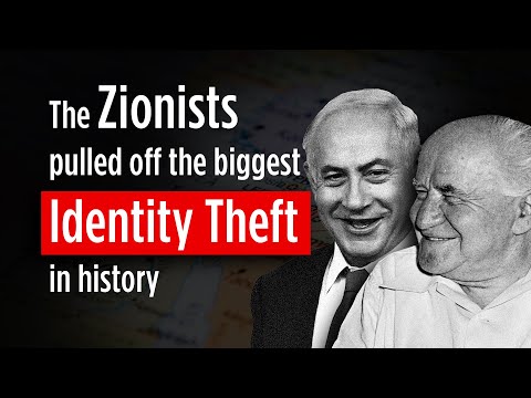 The Zionists pulled off the biggest Identity Theft in history