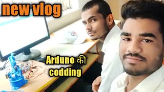 new vlog !! Arduno ki coding !! #newvlog #vlog #vlogs #blog #blogger #trending #asmr