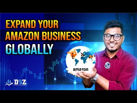 Amazon Global Selling: Expand Your Business Worldwide | Step-by-Step Guide 2025