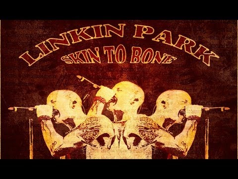 LINKIN PARK - SKIN TO BONE (MUSIC VIDEO) [HD]