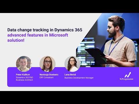 Data change tracking in Dynamics 365: advanced features in Microsoft solution