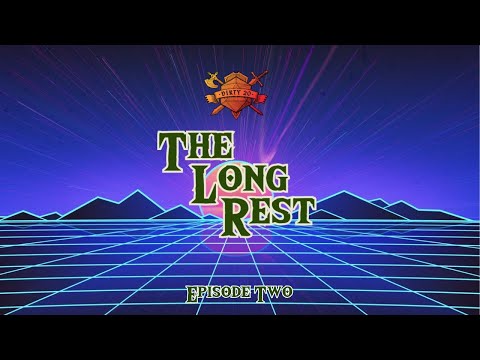 Do Better? | The Long Rest | Episode Two