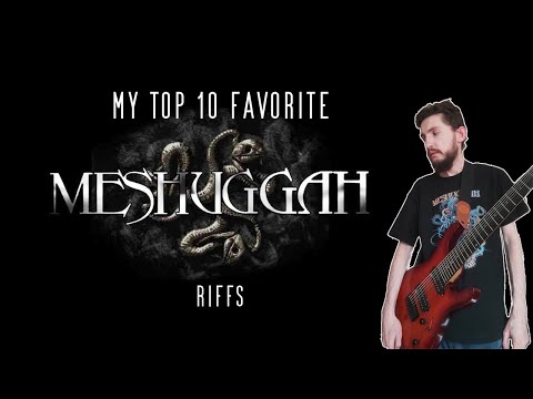 My Top 10 Favorite Meshuggah Riffs