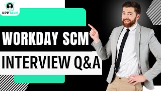 Workday SCM Interview Question & Answers | Workday SCM Training | Workday Course | Upptalk