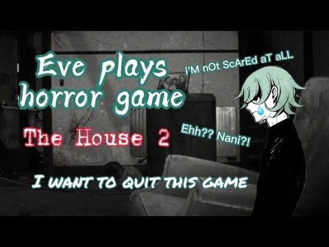 [Eng Sub] Eve plays horror game "The House" Part 2 | Utaite