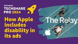 Spotlight on how Apple includes disability in its ads - TechShare Pro 2024