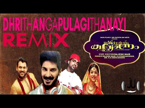 kalyanam | Dhrithangapulakithan Remix | Dulquer Salmaan ft jU