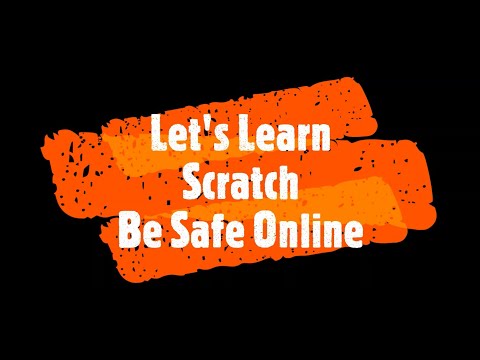 Let's Learn Scratch Stay Safe Online