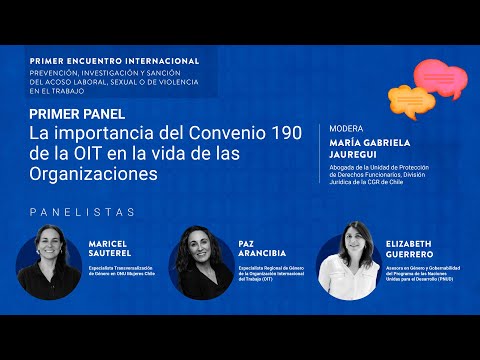 Primer Panel: La importancia del Convenio 190 de la OIT en la vida de las Organizaciones.