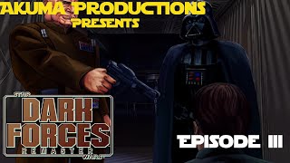 Akuma Productions Presents | Star Wars Dark Forces | Episode 3| Tracking Rom Mohc 