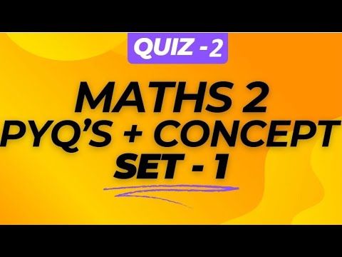 Quiz 2 | Maths 2 | PYQ'S + CONCEPT, SET - 1| #onlinedegree #iitmadras #