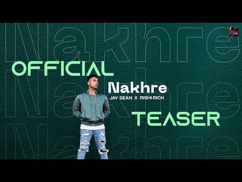 Nakhre - Official Teaser | Jay Sean x Rishi Rich | Break The Noise Records