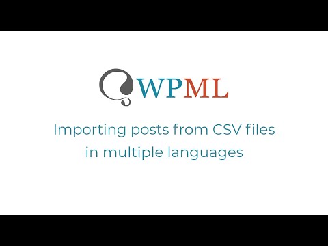 WPML - Importing Posts in Multiple Languages