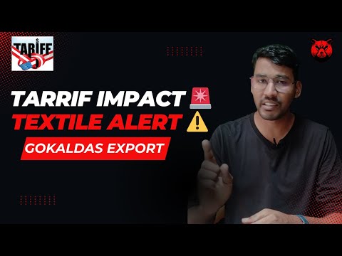 Will Gokaldas Exports Shine or Struggle After U.S. Tariffs? | Gokaldas export share latest news 