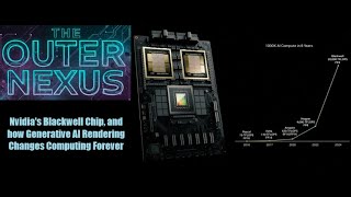 The Outer Nexus - Nvidia's Blackwell Chip, and how Generative AI Rendering changes Computing
