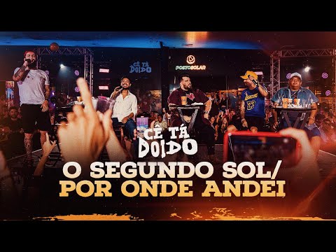 O Segundo Sol/Por Onde Andei - Ícaro e Gilmar,Humberto e Ronaldo,Panda [DVD Cê tá Doido]