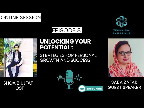 Episode 8 With Miss Saba Zafar | Unlocking Your Potential:Strategies For Personal Growth And Success