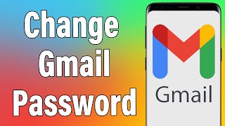 How To Change Gmail Password 2021 | Gmail App Account Password Change Help | Google Account