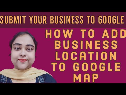 How to add business location on google map 2020 | How to submit business on google