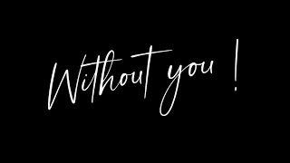 INTRICATE - Without You!