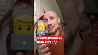 Should Architects Write Code?