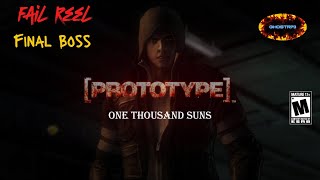 Prototype - Fails - Final Boss - One Thousand Suns