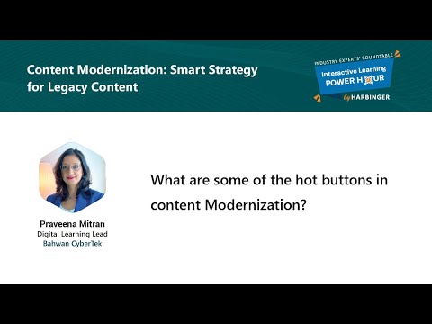 What are some of the hot buttons in content Modernization?