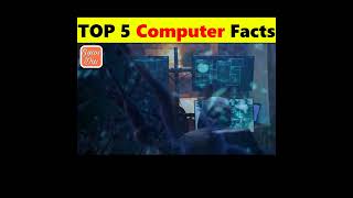 Interesting facts about  Computer | Top 5 facts | #shorts #computerfacts