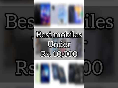 Best mobiles under 10k Q1 2024
