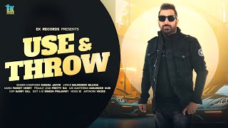 Use & Throw (Official Video )Sheera Jasvir | Pareet Herry | Balwinder Bajuha | Pretty Rai |