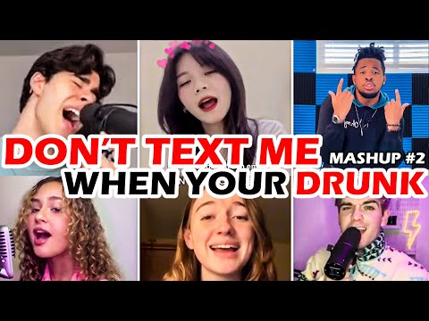 Don't Text Me When Your Drunk Mashup #2 | Tiktok Open Verse Challenge | Unzipped Compilation
