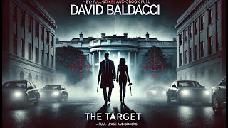The Target - By: David Baldacci Audiobook Full ||  Full-Length Audiobooks