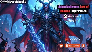 Anime Multiverse: Lord of Demons! Part 1 | Audiobook | Light Novel