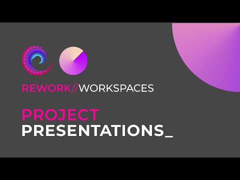 DigitalFUTURES: REWORK// Workspaces  - Final Projects Presentation