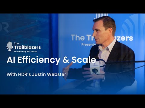 AI Efficiency & Scale With HDR’s Justin Webster