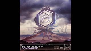 MelyJones & Eric Spike - Somewhere