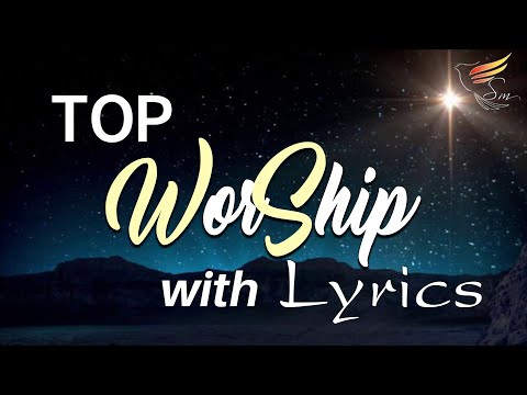 10 hours NON STOP christian praise and WORSHIP SONGS with LYRICS