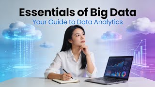 Understanding the Essentials of Big Data (6 Minutes)