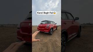 Karol Bagh Fail😱 ft. Maruti Swift ZXI Plus with Accessories