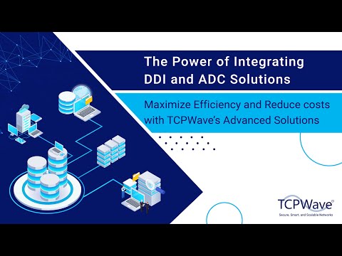 The Power of Integrating DDI and ADC | Empower Network Security with TCPWave