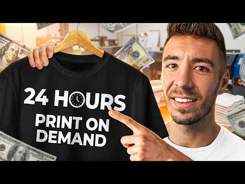 Building a Print On Demand Business in 24 Hours (STEP BY STEP)