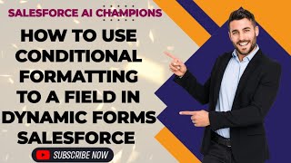 OOTB02: HOW TO USE CONDITIONAL FORMATTING TO A FIELD IN DYNAMIC FORMS SALESFORCE || DYNAMIC FORMS