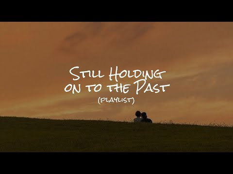still holding on to the past 🍃